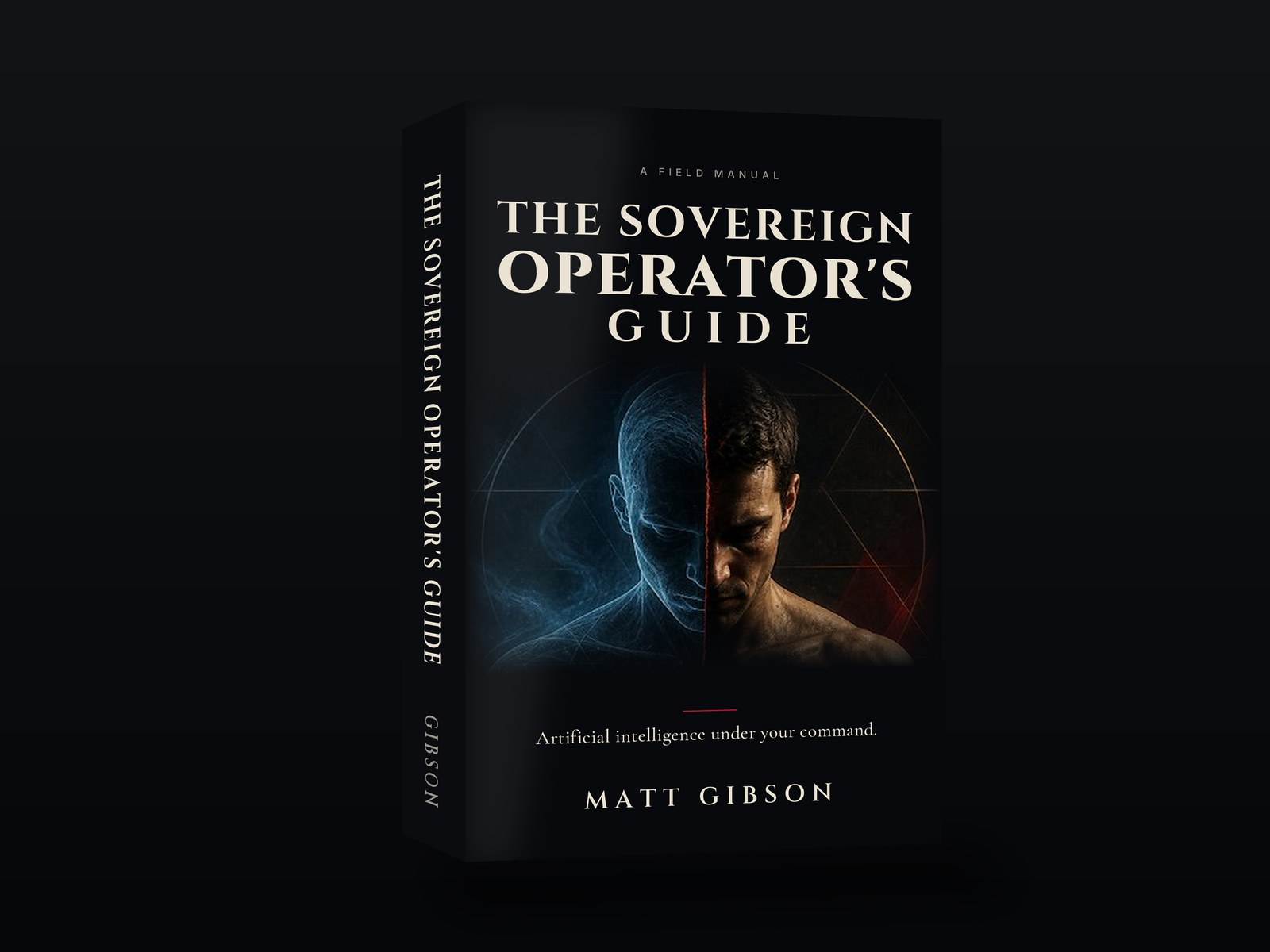 The Sovereign Operator's Guide by Matt Gibson - a face split between a blue digital mind and a human man