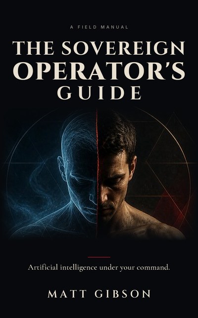 The Sovereign Operator's Guide by Matt Gibson - a face split between a blue digital mind and a human man